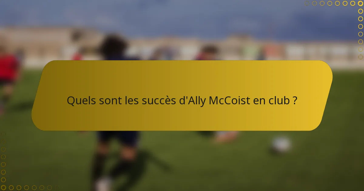 Quels sont les succès d'Ally McCoist en club ?